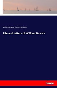 Produktbild: Life and letters of William Bewick