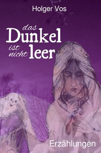 Produktbild: Das Dunkel ist nicht leer. Erz&auml;hlungen