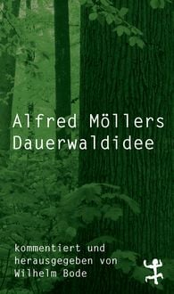 Produktbild: Alfred M&ouml;llers Dauerwaldidee