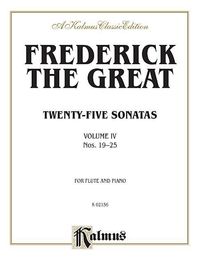 Produktbild: Frederick the Great: Twenty-Five Sonatas, Vol 4