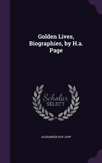 Produktbild: Golden Lives, Biographies, by H.a. Page