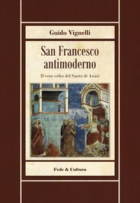 Produktbild: San Francesco antimoderno. Difesa del Serafico dalle falsificazioni progressiste