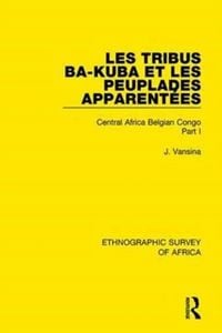 Produktbild: Les Tribus Ba-Kuba Et Les Peuplades Apparentees
