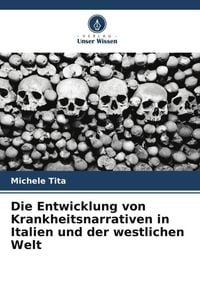 Produktbild: Die Entwicklung von Krankheitsnarrativen in Italien und der westlichen Welt