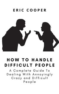 Produktbild: How To Handle Difficult People