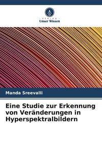 Produktbild: Eine Studie zur Erkennung von Ver&auml;nderungen in Hyperspektralbildern