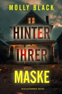 Produktbild: Hinter ihrer Maske (Ein Elise Close Psychothriller - Buch Sechs)