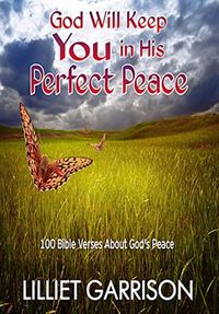 Produktbild: God Will Keep You in His Perfect Peace: 100 Bible Verses About God's Peace