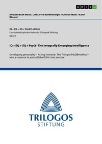 Produktbild: IQ + EQ + SQ = PsyQ - The Integrally Emerging Intelligence