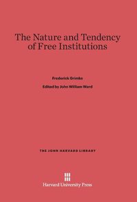 Produktbild: The Nature and Tendency of Free Institutions