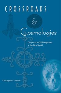 Produktbild: Crossroads and Cosmologies: Diasporas and Ethnogenesis in the New World