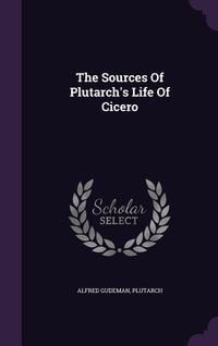 Produktbild: The Sources Of Plutarch's Life Of Cicero