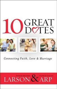 Produktbild: 10 Great Dates: Connecting Faith, Love & Marriage