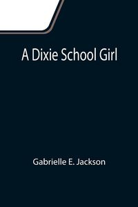 Produktbild: A Dixie School Girl