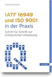 Produktbild: IATF 16949 und ISO 9001 in der Praxis