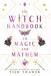 Produktbild: The Witch Handbook to Magic and Mayhem