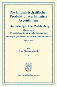 Produktbild: Die landwirtschaftlichen Produktionsverh&auml;ltnisse Argentiniens.