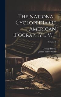 Produktbild: The National Cyclopedia Of American Biography ... V.1-; Volume 4