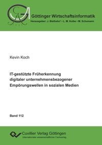 Produktbild: IT-gest&uuml;tzte Fr&uuml;herkennung digitaler unternehmensbezogener Emp&ouml;rungswellen in sozialen Medien
