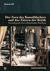 Produktbild: Der Zorn des Kunstf&auml;lschers und das Zittern der Kritik