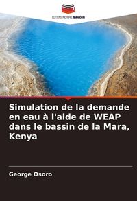 Produktbild: Simulation de la demande en eau &agrave; l'aide de WEAP dans le bassin de la Mara, Kenya