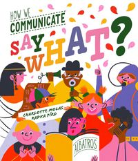 Produktbild: Say What? How We Communicate
