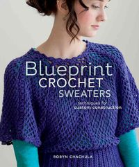 Produktbild: Chachula, R: Blueprint Crochet Sweaters