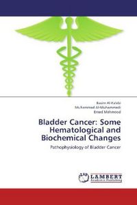 Produktbild: Al-Ka'abi, B: Bladder Cancer: Some Hematological and Biochem