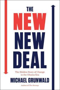 Produktbild: The New New Deal: The Hidden Story of Change in the Obama Era