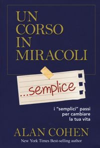 Produktbild: Un corso in miracoli... semplice. I 'semplici' passi per cambiare la tua vita