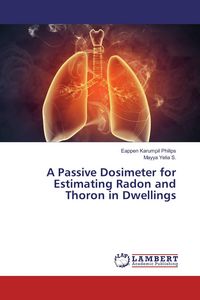 Produktbild: A Passive Dosimeter for Estimating Radon and Thoron in Dwellings