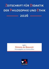 Produktbild: Zeitschrift f&uuml;r Didaktik der Philosophie und Ethik (ZDPE) / ZDPE Ausgabe 03/2026