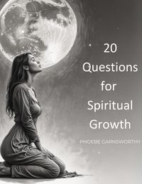 Produktbild: 20 Questions for Spiritual Growth: Explore Your Soul's Purpose Through Intuitive Reflection