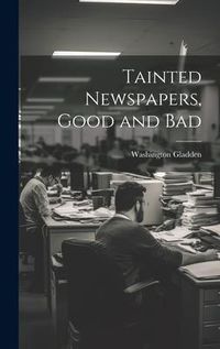 Produktbild: Tainted Newspapers, Good and Bad