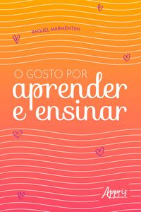 Produktbild: O Gosto por Aprender e Ensinar