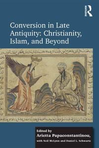 Produktbild: Conversion in Late Antiquity: Christianity, Islam, and Beyond
