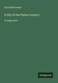 Produktbild: A Girl of the Plains Country