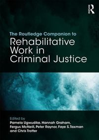 Produktbild: The Routledge Companion to Rehabilitative Work in Criminal Justice