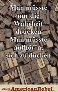 Produktbild: Man m&uuml;sste nur die Wahrheit drucken
