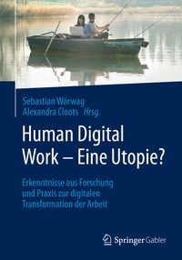 Produktbild: Human Digital Work &ndash; Eine Utopie?