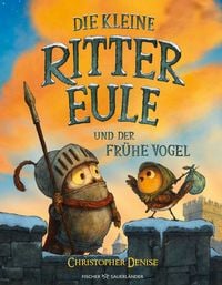Produktbild: Die kleine Rittereule und der Fr&uuml;he Vogel