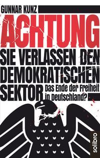 Produktbild: Achtung Sie verlassen den demokratischen Sektor