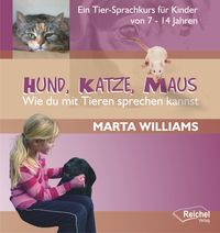 Produktbild: Hund, Katze, Maus - Wie du mit Tieren sprechen kannst