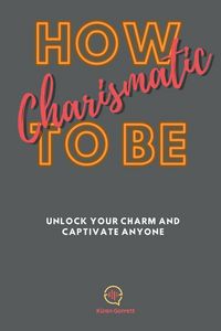 Produktbild: How To be Charismatic