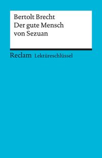 Bild vom Artikel Lektüreschlüssel zu Bertolt Brecht: Der gute Mensch von Sezuan vom Autor Franz-Josef Payrhuber