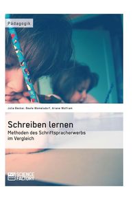 Produktbild: Schreiben lernen. Methoden des Schriftspracherwerbs im Vergleich