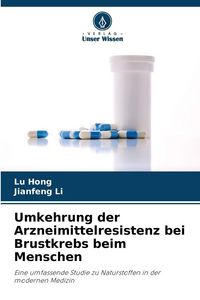 Produktbild: Umkehrung der Arzneimittelresistenz bei Brustkrebs beim Menschen