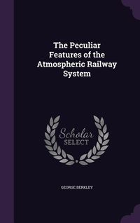Produktbild: The Peculiar Features of the Atmospheric Railway System