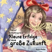 Produktbild: Lia auf Entdeckungsreise. Kleine Erfolge f&uuml;r eine gro&szlig;e Zukunft.