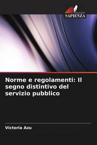 Produktbild: Norme e regolamenti: Il segno distintivo del servizio pubblico